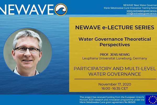 NEWAVE e-Lecture Series: Participatory & Multi-level Water Governance | Prof. Jens Newig