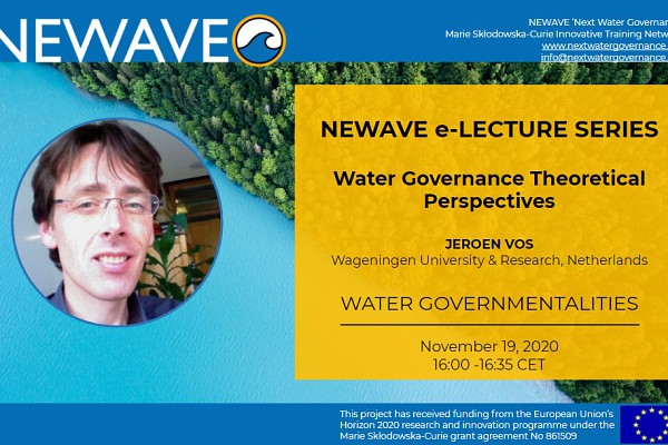 NEWAVE e-Lecture Series: Water Governmentalities | Prof. Jeroen Vos
