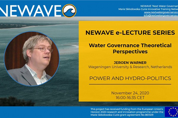 NEWAVE e-Lecture Series: Power and Hydro-Politics| Prof. Jeroen Warner