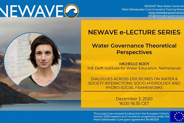 NEWAVE e-Lecture Series: [CANCELLED] Dialogue across disciplines in water and society interactions: socio-hydrology and hydrosocial frameworks | Prof. Michelle Kooy