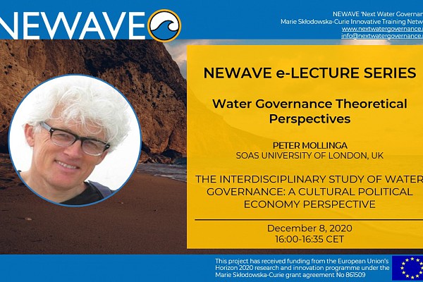 NEWAVE e-Lecture Series: The interdisciplinary study of water governance: a cultural political economy perspective | Prof. Peter Mollinga