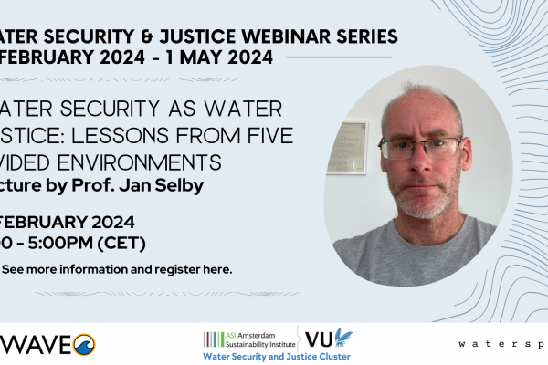 Water Security & Justice Webinar Series: Water security as water justice - lessons from five divided environments