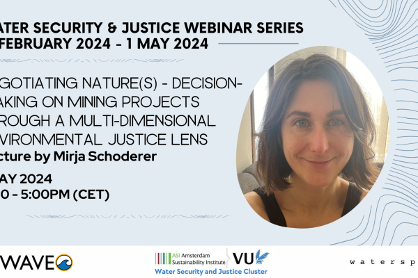 WSJUST Webinar Series: Negotiating nature(s) - Decision-making on mining projects through a multi-dimensional environmental justice lens