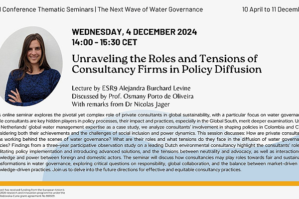 Behind the Scenes of Water Governance: Unraveling the Roles and Tensions of Consultancy Firms in Policy Diffusion | “The Next Wave of Water Governance” Diffused Conference Thematic Seminars